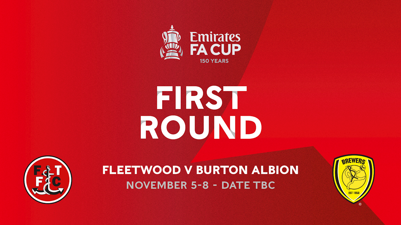 BREWERS TO FACE FLEETWOOD IN FA CUP - News - Burton Albion
